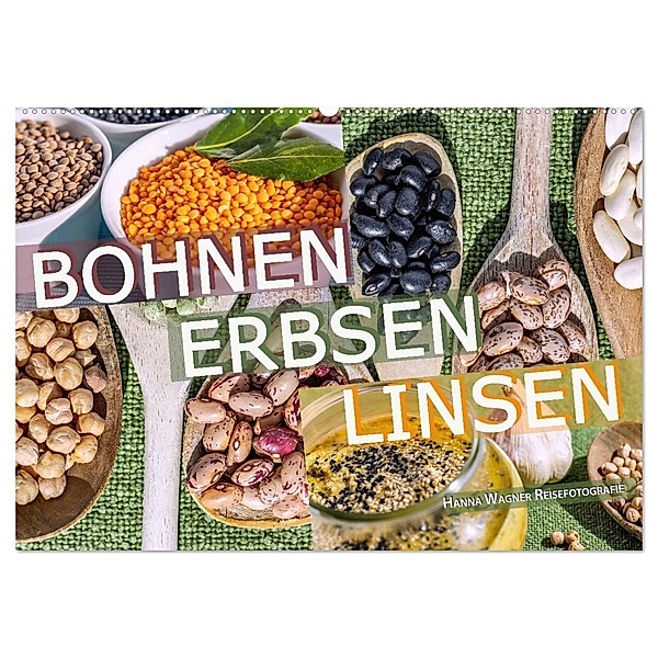 Bohnen Erbsen Linsen (Wandkalender 2024 DIN A2 quer), CALVENDO Monatskalender, Hanna Wagner