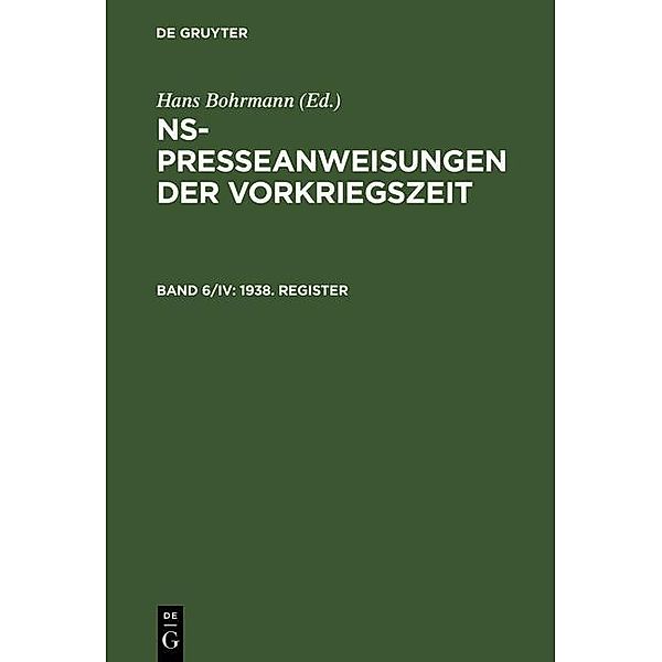 Bohrmann, Hans; Toepser-Ziegert, Gabriele: NS-Presseanweisungen der Vorkriegszeit - 1938. Register