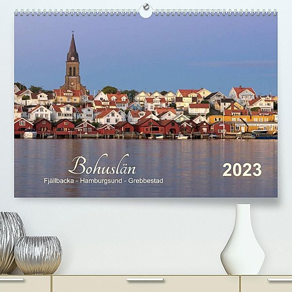 Bohuslän  Fjällbacka - Hamburgsund - Grebbestad 2022 (Premium, hochwertiger DIN A2 Wandkalender 2023, Kunstdruck in Hoch, Klaus Kolfenbach