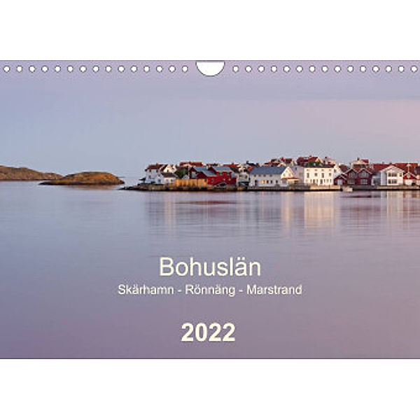 Bohuslän. Skärhamn - Rönnäng - Marstrand (Wandkalender 2022 DIN A4 quer), Klaus Kolfenbach