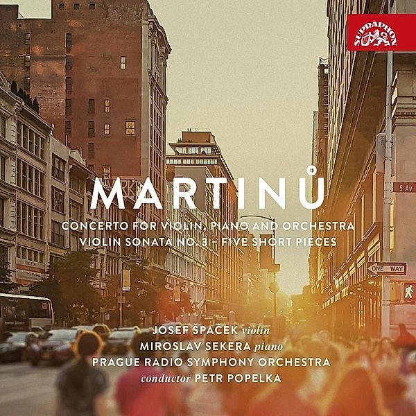 Bohuslav Martinu: Konzert für Violone und Klavier H 342, Violinsonate Nr.3 H 303, Fünf kurze Stücke H 184, Spacek, Sekera, Popelka, Prague RSO