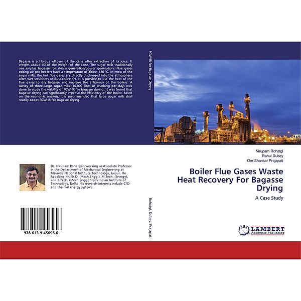 Boiler Flue Gases Waste Heat Recovery For Bagasse Drying, Nirupam Rohatgi, Rahul Dubey, Om Shankar Prajapati