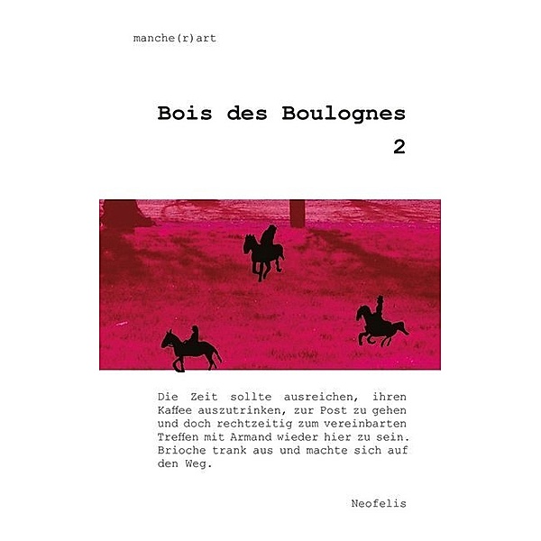 Bois des Boulognes..2, manche(r)art, Eva Holling, Matthias Naumann