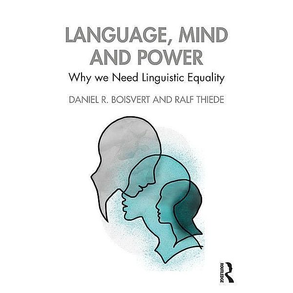 Boisvert, D: Language, Mind, and Power, Daniel R. Boisvert, Ralf Thiede