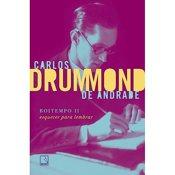 Boitempo II: Esquecer para lembrar, Carlos Drummond De Andrade