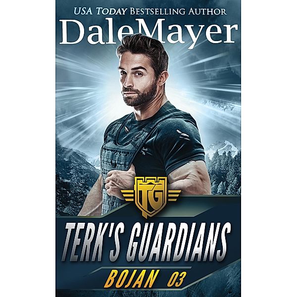 Bojan (Terk's Guardians, #3) / Terk's Guardians, Dale Mayer