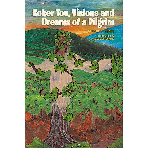 Boker Tov, Visions and Dreams of a Pilgrim, Dennis C. Jones