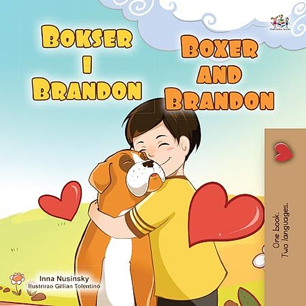 Bokser i Brandon Boxer and Brandon (Croatian English Bilingual Collection) / Croatian English Bilingual Collection, Inna Nusinsky, Kidkiddos Books