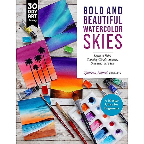 Bold and Beautiful Watercolor Skies / 30 Day Art Challenge, Zaneena Nabeel, Aurora by Z