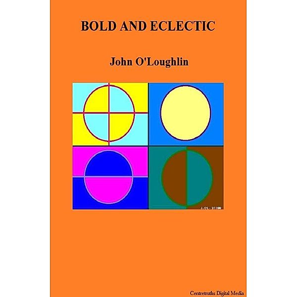 Bold and Eclectic, John O'Loughlin