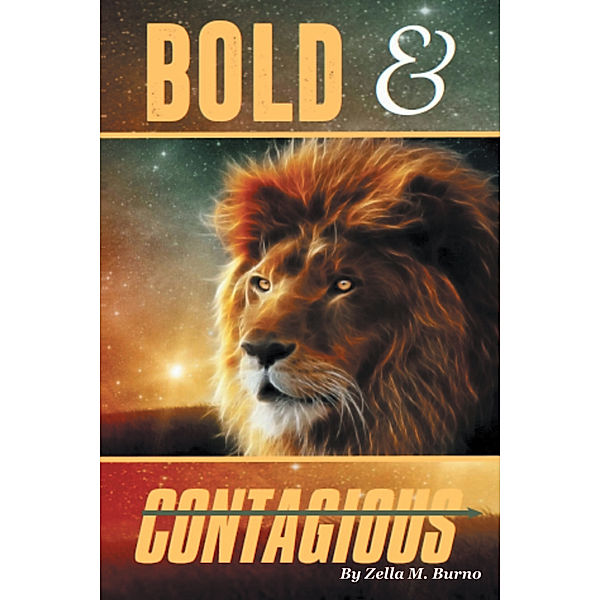 Bold & Contagious, Zella Burno