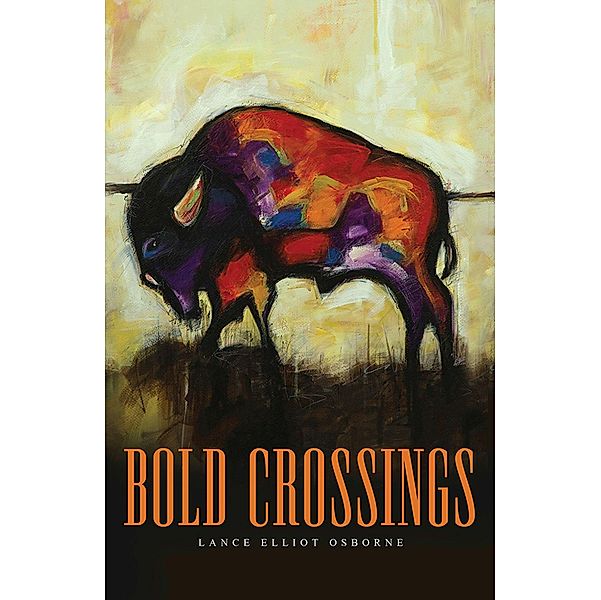 Bold Crossings, Lance Elliot Osborne