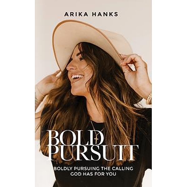 Bold Pursuit, Arika Hanks