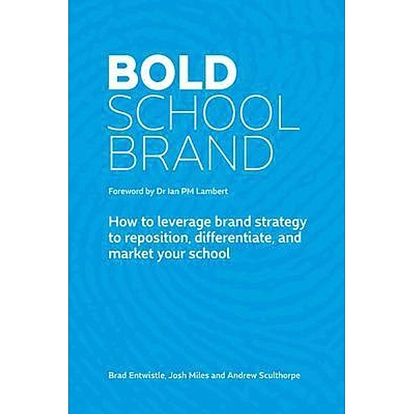 Bold School Brand, Brad Entwistle, Josh Miles, Andrew Sculthorpe