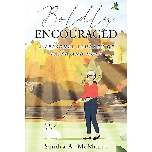 Boldly Encouraged, Sandra A. McManus