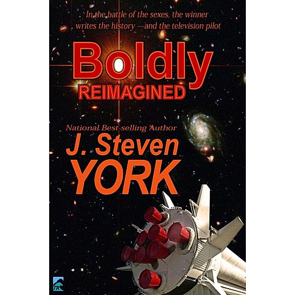 Boldly Reimagined! / Tsunami Ridge Publishing, J. Steven York