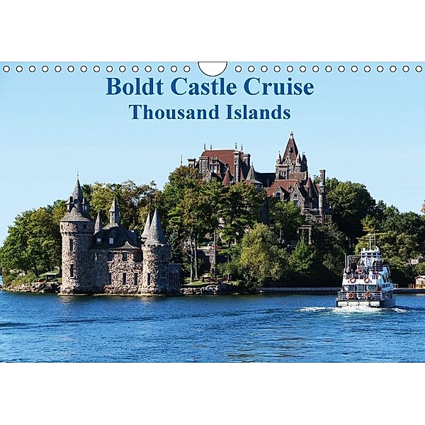 Boldt Castle Cruise Thousand Islands (Wall Calendar 2018 DIN A4 Landscape), Wido Hoville