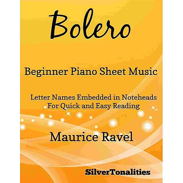 Bolero Beginner Piano Sheet Music, Silvertonalities