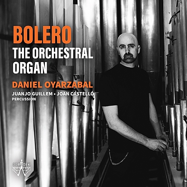 Bolero-The Orchestral Organ, Daniel Oyarzabal
