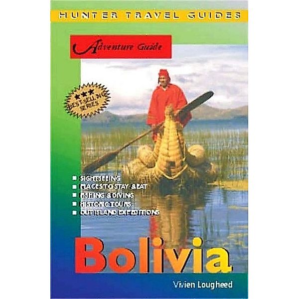 Bolivia Adventure Guide, Vivien Lougheed