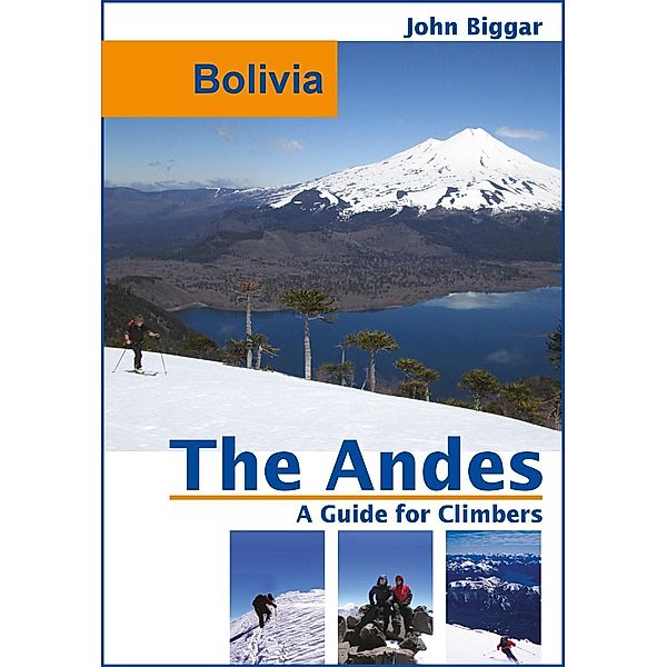 Bolivia: The Andes, a Guide For Climbers, John Biggar