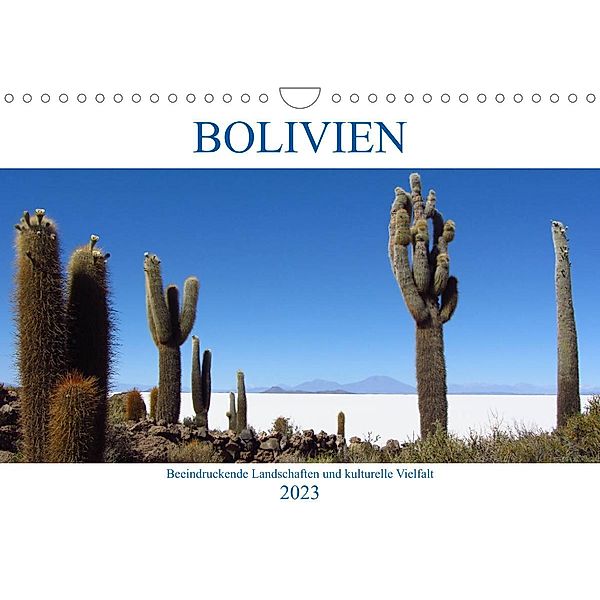 Bolivien - Beeindruckende Landschaften und kulturelle Vielfalt (Wandkalender 2023 DIN A4 quer), Rick Astor