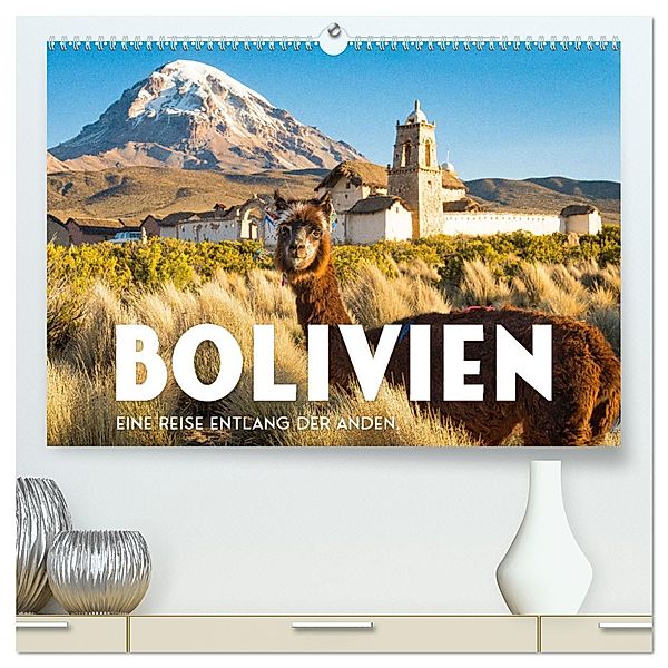 Bolivien - Eine Reise entlang der Anden. (hochwertiger Premium Wandkalender 2025 DIN A2 quer), Kunstdruck in Hochglanz, Calvendo, SF