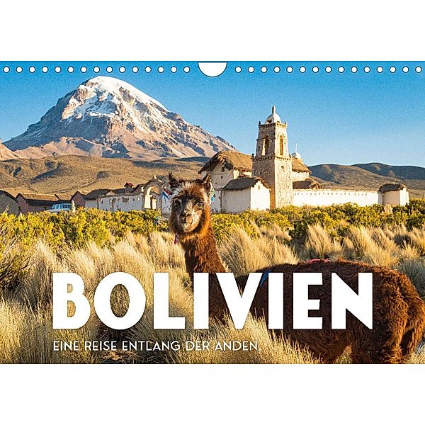 Bolivien - Eine Reise entlang der Anden. (Wandkalender 2023 DIN A4 quer), SF