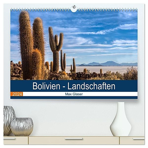 Bolivien - Einzigartige Landschaft (hochwertiger Premium Wandkalender 2024 DIN A2 quer), Kunstdruck in Hochglanz, Max Glaser