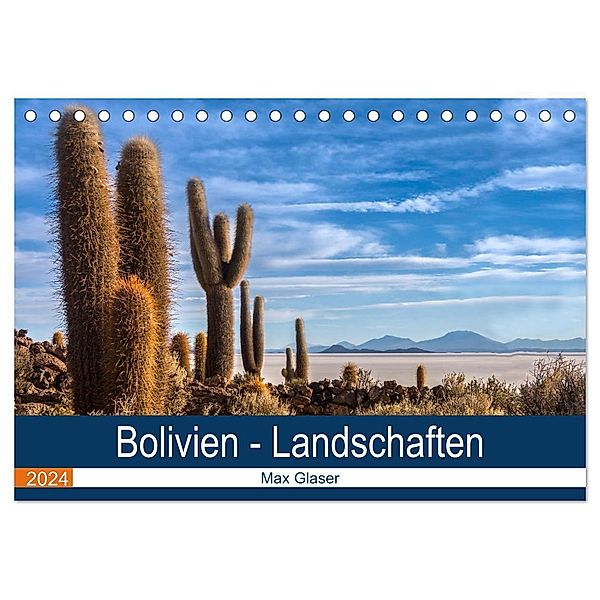 Bolivien - Einzigartige Landschaft (Tischkalender 2024 DIN A5 quer), CALVENDO Monatskalender, Max Glaser