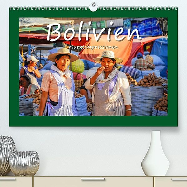 Bolivien - Marktimpressionen (Premium, hochwertiger DIN A2 Wandkalender 2023, Kunstdruck in Hochglanz), Bettina Hackstein