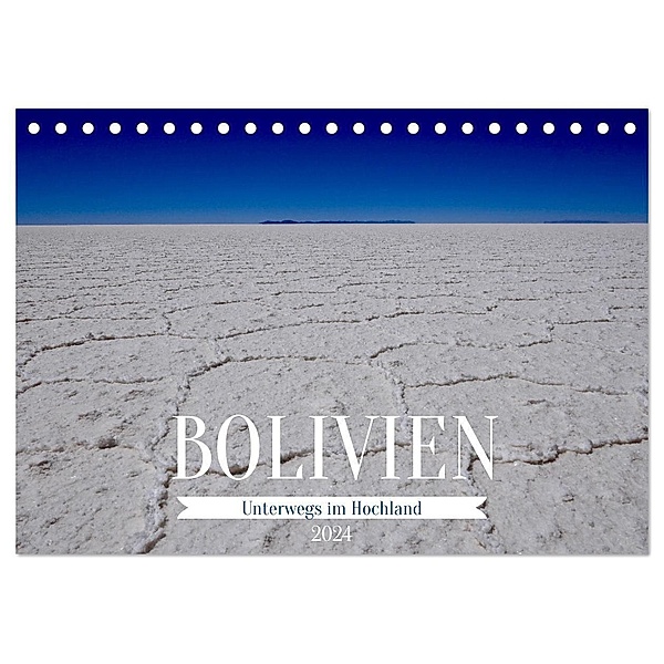 Bolivien - Unterwegs im Hochland (Tischkalender 2024 DIN A5 quer), CALVENDO Monatskalender, Calvendo, Peggy Daum