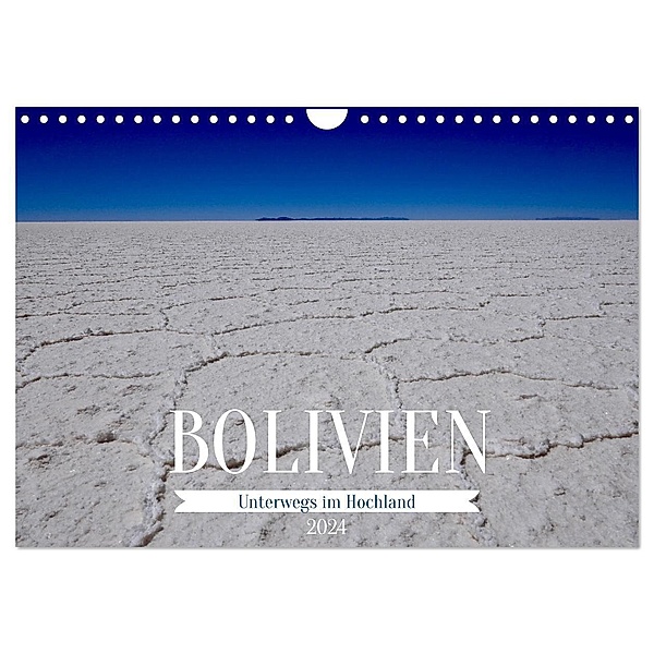 Bolivien - Unterwegs im Hochland (Wandkalender 2024 DIN A4 quer), CALVENDO Monatskalender, Calvendo, Peggy Daum