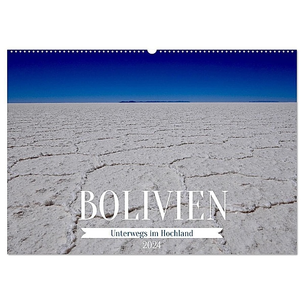 Bolivien - Unterwegs im Hochland (Wandkalender 2024 DIN A2 quer), CALVENDO Monatskalender, Calvendo, Peggy Daum