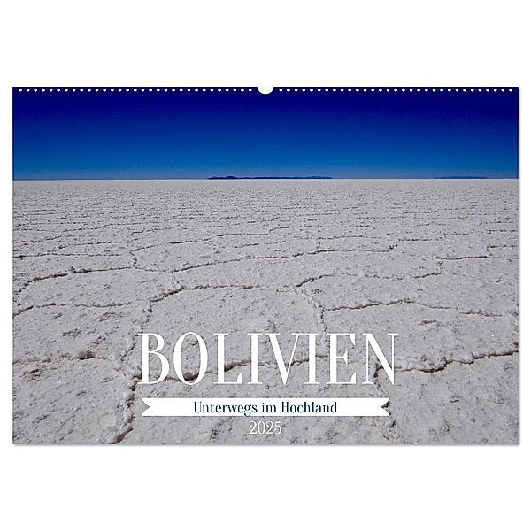 Bolivien - Unterwegs im Hochland (Wandkalender 2025 DIN A2 quer), CALVENDO Monatskalender, Calvendo, Peggy Daum