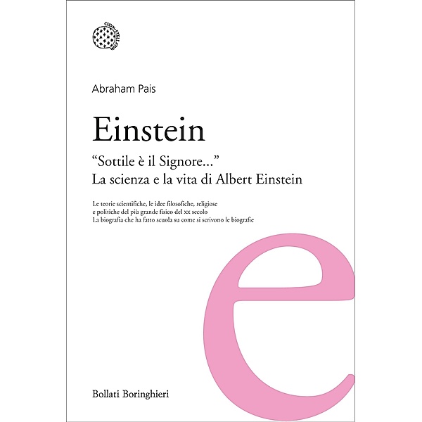 Bollati Boringhieri I Grandi Pensatori: Einstein, Abraham Pais