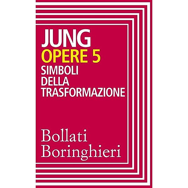 Bollati Boringhieri Le Opere di Gustav Jung: Opere vol. 5, Carl Gustav Jung