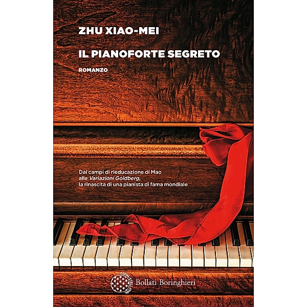 Bollati Boringhieri Narrativa: Il pianoforte segreto, Zhu Xiao-Mei