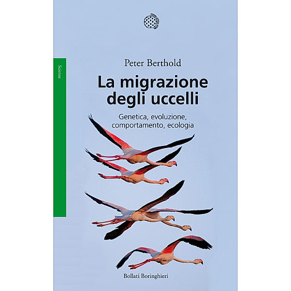 Bollati Boringhieri Saggi: La migrazione degli uccelli, Peter Berthold