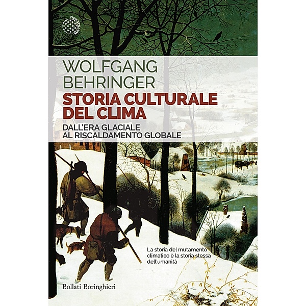 Bollati Boringhieri Saggi: Storia culturale del clima, Wolfgang Behringer
