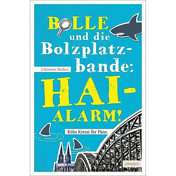 Bolle und die Bolzplatzbande: Hai-Alarm!, Christina Bacher