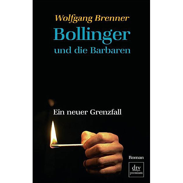 Bollinger und die Barbaren, Wolfgang Brenner
