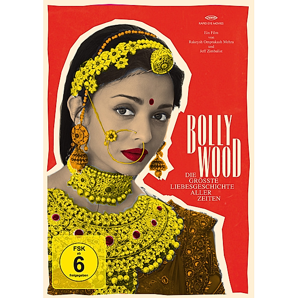 Bollywood - Die grösste Liebesgeschichte aller Zeiten, Rakeysh Omprakash Mehra, Jeff Zimbalist