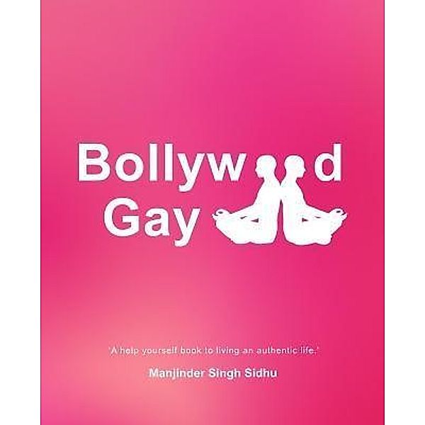 Bollywood Gay / My Spiritual Soul, Manjinder Singh Sidhu