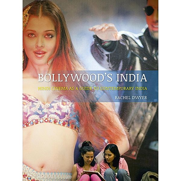 Bollywood's India, Dwyer Rachel Dwyer