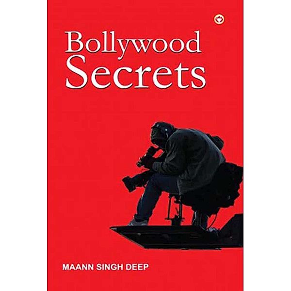 Bollywwod Secrets / Diamond Books, Maan Singh Deep
