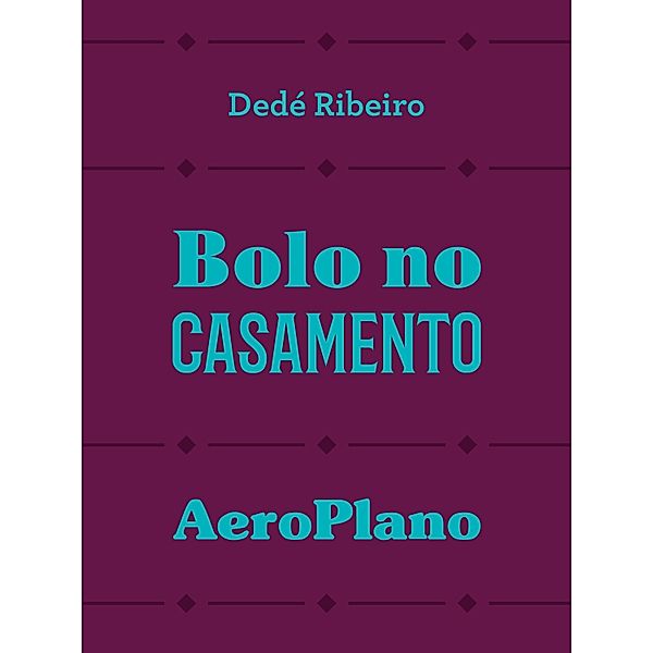 Bolo no casamento: aeroplano, Dedé Ribeiro