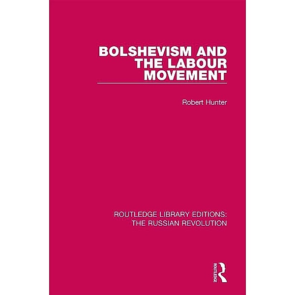 Bolshevism and the Labour Movement, Robert Hunter