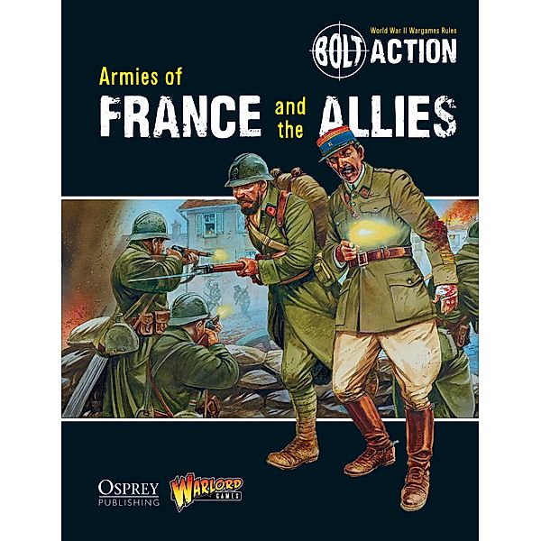 Bolt Action: Armies of France and the Allies, Warlord Games