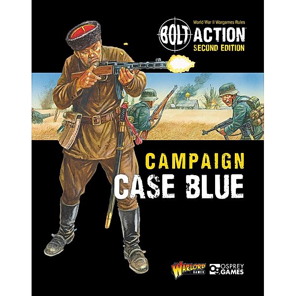 Bolt Action: Campaign: Case Blue / Osprey Games, Warlord Games